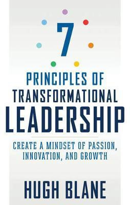 The 7 Principles of Transformational Leadership(English, Paperback, Blane Hugh)