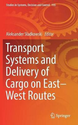 Transport Systems and Delivery of Cargo on East-West Routes(English, Hardcover, unknown)
