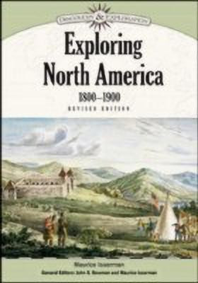 Exploring North America, 1800-1900(English, Hardcover, Chelsea House Publishers)
