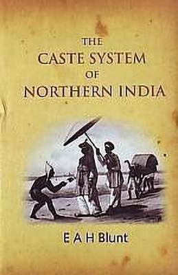 The Caste System of Northern India(English, Hardcover, Blunt E.A.H.)