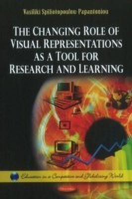 Changing Role of Visual Representations as a Tool for Research & Learning(English, Paperback, Spiliotopoulou-Papantoniou Vasiliki)