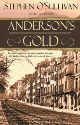 Anderson's Gold(English, Paperback, O'Sullivan Stephen)