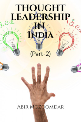 Thought Leadership in India - Part 2 (colour edition)(English, Paperback, Abir Mozoomdar)