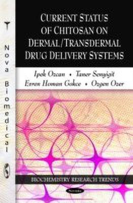 Current Status of Chitosan on Dermal / Transdermal Drug Delivery Systems(English, Paperback, Ozcan Ipek)