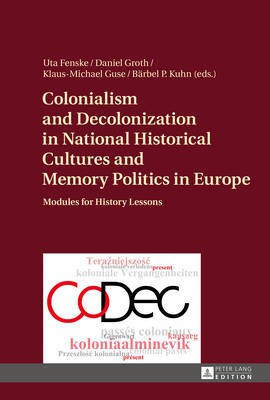 Colonialism and Decolonization in National Historical Cultures and Memory Politics in Europe(English, Hardcover, unknown)