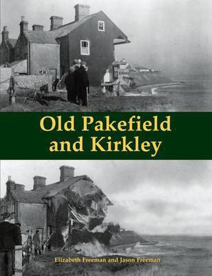 Old Pakefield and Kirkley(English, Paperback, Freeman Elizabeth)