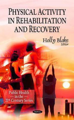 Physical Activity in Rehabilitation & Recovery(English, Hardcover, unknown)
