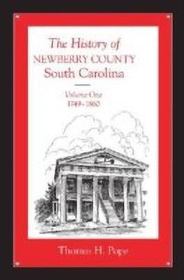 The History of Newberry County, South Carolina V. 1; 1749-1860(English, Paperback, Pope Thomas H.)