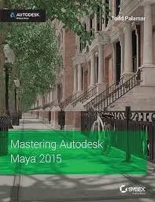 Mastering Autodesk Maya 2015(English, Paperback, Palamar Todd)