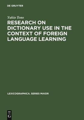 Research on Dictionary Use in the Context of Foreign Language Learning(English, Electronic book text, Tono Yukio)