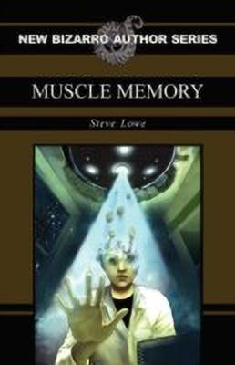 Muscle Memory(English, Paperback, Lowe Steve)