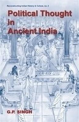 Political Thought in Ancient India(English, Hardcover, Singh G. P.)