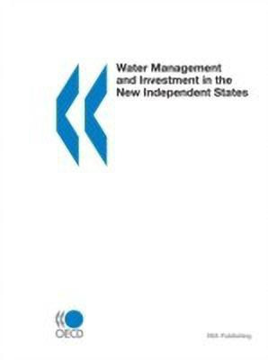 Water Management and Investment in the New Independent States(English, Paperback, Organisation for Economic Co-Operation, Development (OECD))