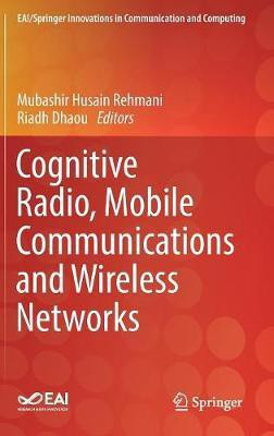 Cognitive Radio, Mobile Communications and Wireless Networks(English, Hardcover, unknown)