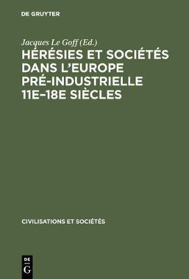 Heresies et societes dans l'Europe pre-industrielle 11e-18e siecles(French, Hardcover, unknown)
