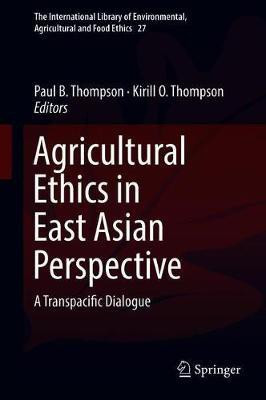 Agricultural Ethics in East Asian Perspective(English, Hardcover, unknown)