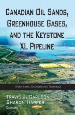Canadian Oil Sands, Greenhouse Gases & the Keystone XL Pipeline(English, Paperback, unknown)