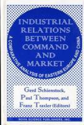 Industrial Relations Between Command & Market(English, Hardcover, Schienstock Gerd)