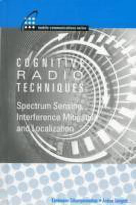 Cognitive Radios Techniques: Spectrum Sensing, Interference Mitigation and Localization(English, Hardcover, Giorgetti Andrea)