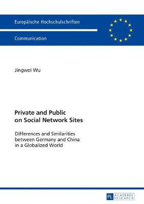 Private and Public on Social Network Sites(English, Paperback, Wu Jingwei)