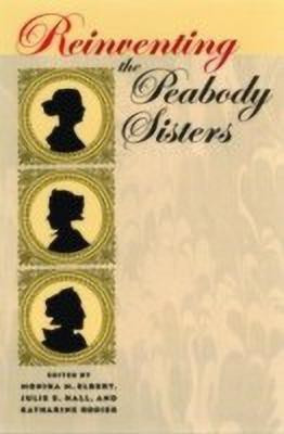 Reinventing the Peabody Sisters(English, Hardcover, unknown)