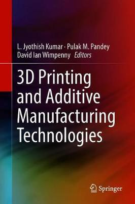 3D Printing and Additive Manufacturing Technologies(English, Hardcover, unknown)