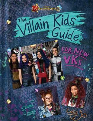 Descendants 3: The Villain Kids' Guide for New VKs(English, Hardcover, Disney Books)