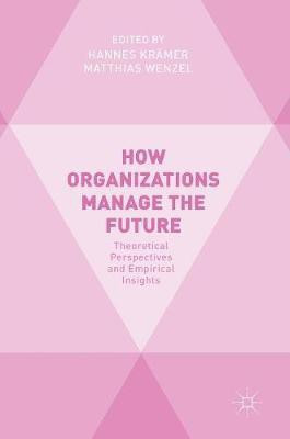 How Organizations Manage the Future(English, Hardcover, unknown)