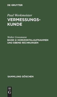 Horizontalaufnahmen und ebene Rechnungen(German, Hardcover, Grossmann Walter)