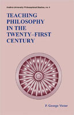Teaching Philosophy in the Twenty-First Century(English, Hardcover, George Victor Pasalapudi)