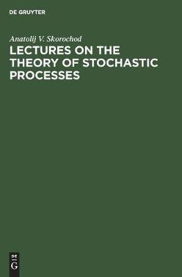 Lectures on the Theory of Stochastic Processes(English, Hardcover, Skorochod Anatolij V.)
