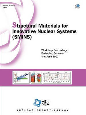 Structural Materials for Innovative Nuclear Systems (SMINS)(English, Paperback, Bernan Publishing)