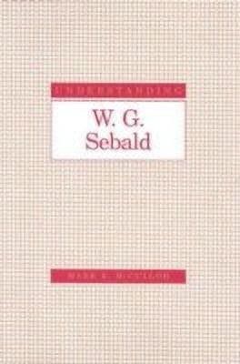 Understanding W.G.Sebald(English, Hardcover, McCulloh Mark R.)