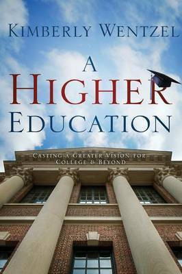 A Higher Education(English, Paperback, Wentzel Kimberly)