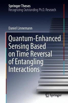 Quantum-Enhanced Sensing Based on Time Reversal of Entangling Interactions(English, Hardcover, Linnemann Daniel)