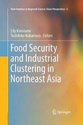 Food Security and Industrial Clustering in Northeast Asia(English, Paperback, unknown)