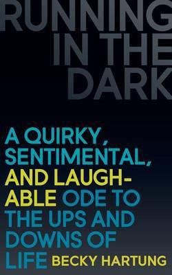 Running in the Dark(English, Paperback, Hartung Becky)