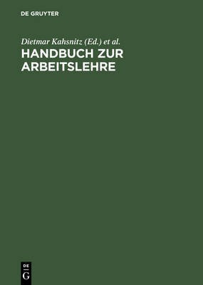 Handbuch Zur Arbeitslehre(German, Hardcover, unknown)