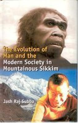 The Evolution of Man and the Modern Society in Mountainous Sikkim(English, Hardcover, Subba Yash Raj)