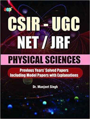 CSIR-UGC NET/JRF PHYSICAL SCIENCES Previous Year's Solved Papers Including Model Papers With Explanation by Dr. Manjeet Singh(English, Paperback, JBC Press: Editorial Board)