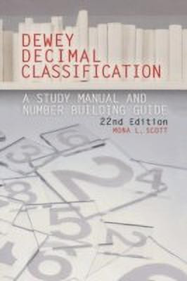 Dewey Decimal Classification  - Study Manual and Number Building Guide(English, Hardcover, Scott Mona L.)