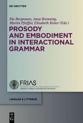 Prosody and Embodiment in Interactional Grammar(English, Electronic book text, unknown)