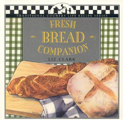 Fresh Bread Companion(English, Paperback, Clark Liz)