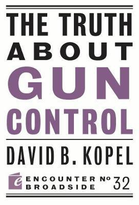 The Truth About Gun Control(English, Paperback, Kopel David B)
