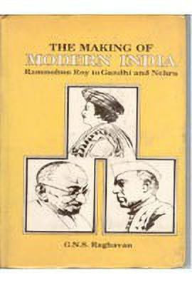 The Making of Modern India(English, Hardcover, Raghavan G N)