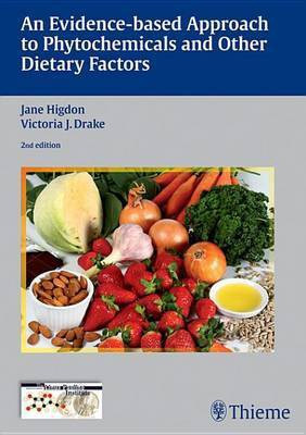 Evidence-Based Approach to Phytochemicals and Other Dietary Factors(English, Electronic book text, Higdon Jane)