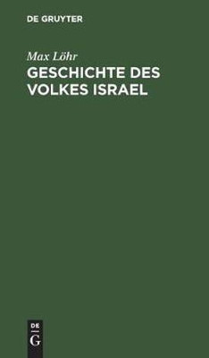 Geschichte des Volkes Israel(German, Hardcover, Loehr Max)