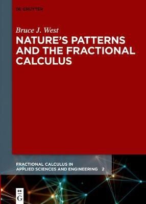 Nature's Patterns and the Fractional Calculus(English, Electronic book text, West Bruce J.)