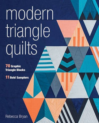 Modern Triangle Quilts(English, Paperback, Bryan Rebecca)