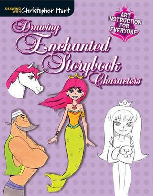 Drawing Enchanted Storybook Characters(English, Paperback, Hart C)